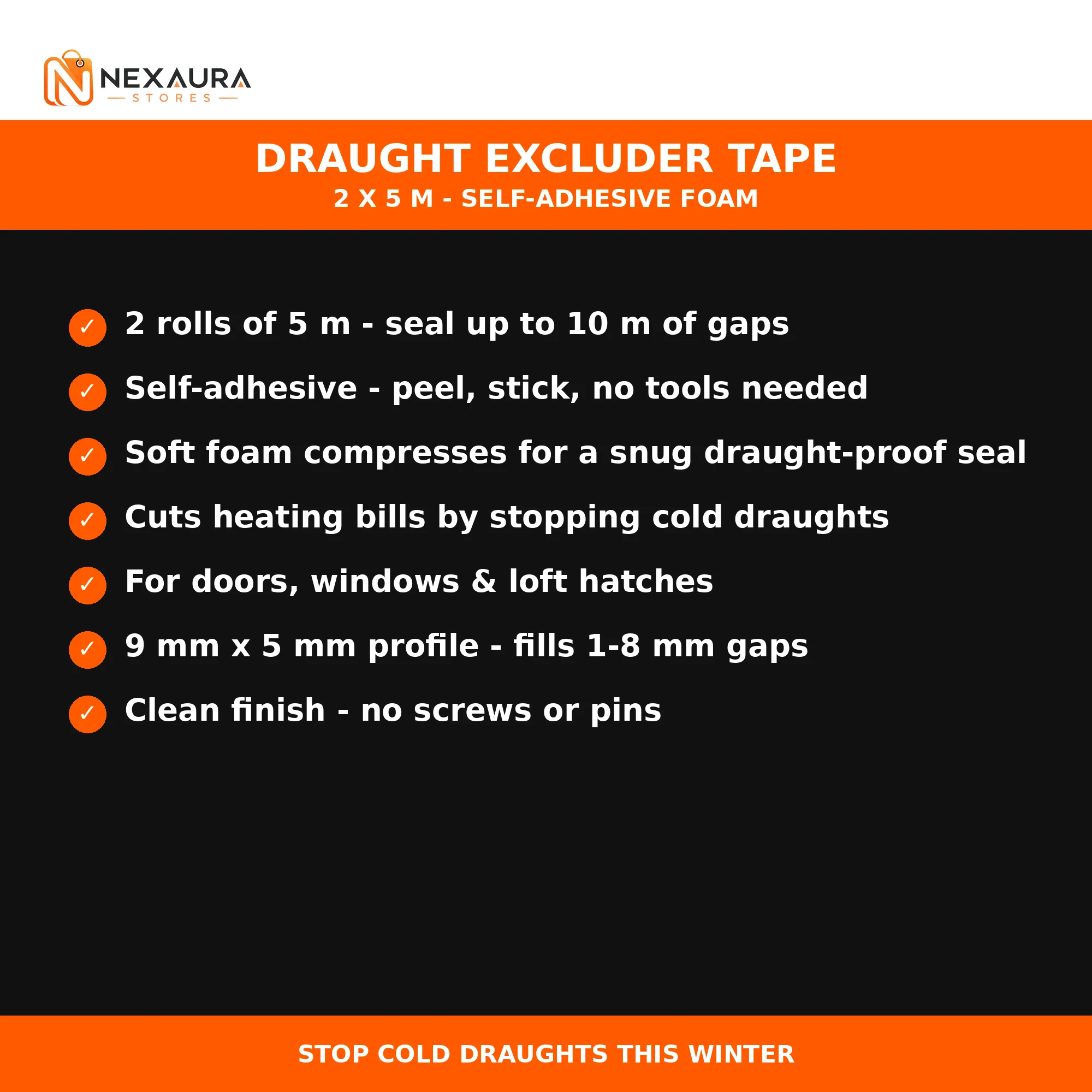 Draught excluder tape key features